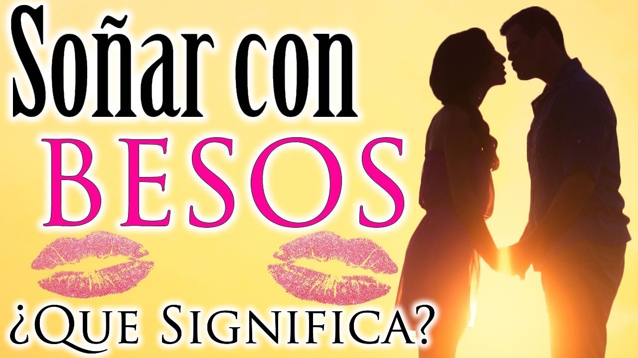significado de soñar con beso en la frente