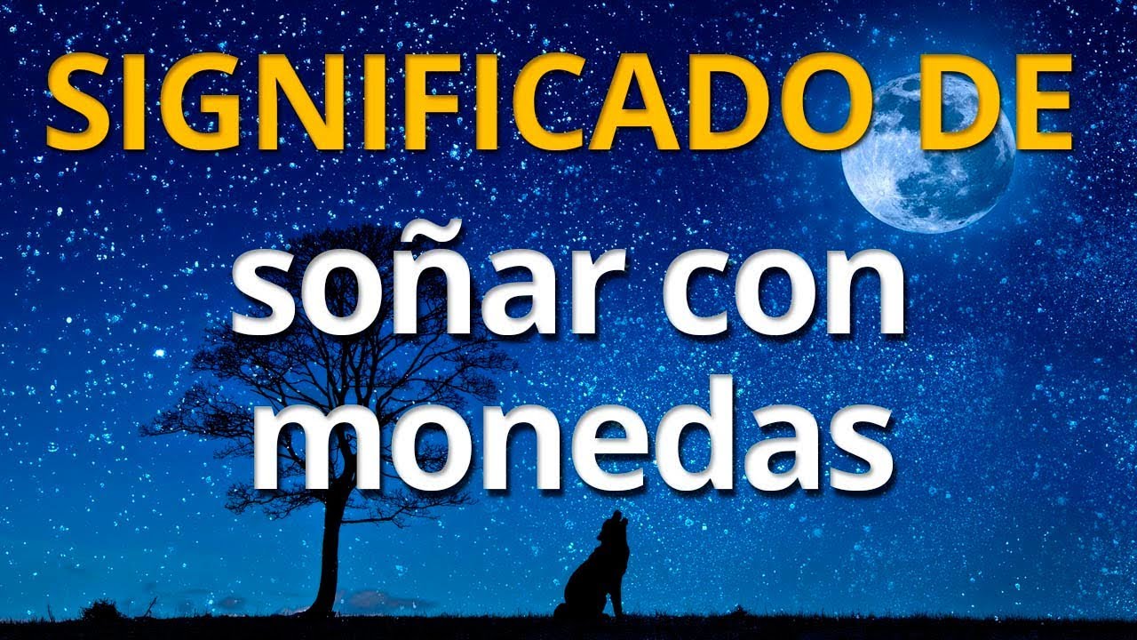 soñar con recoger monedas