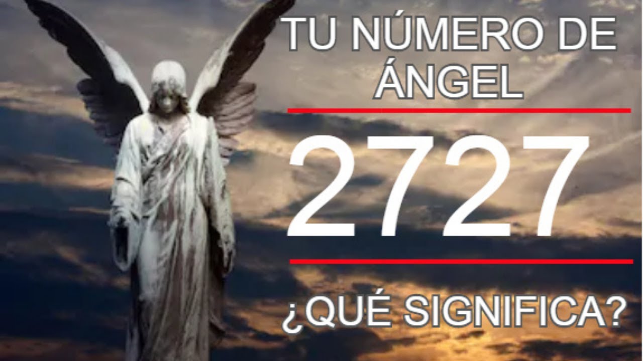 2727 significado espiritual