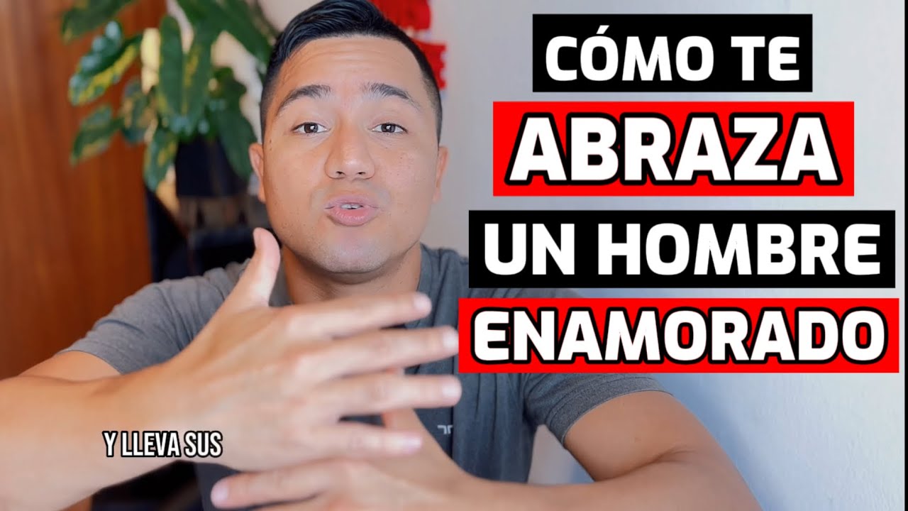 como abraza un hombre a una mujer que le gusta
