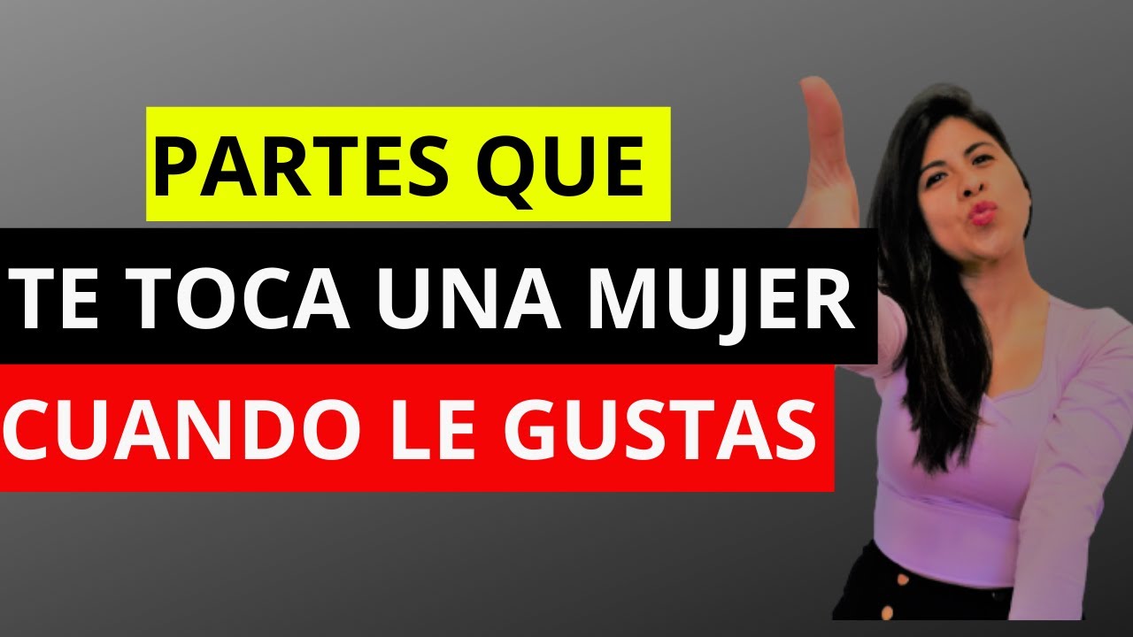 cuando una mujer te toca el brazo