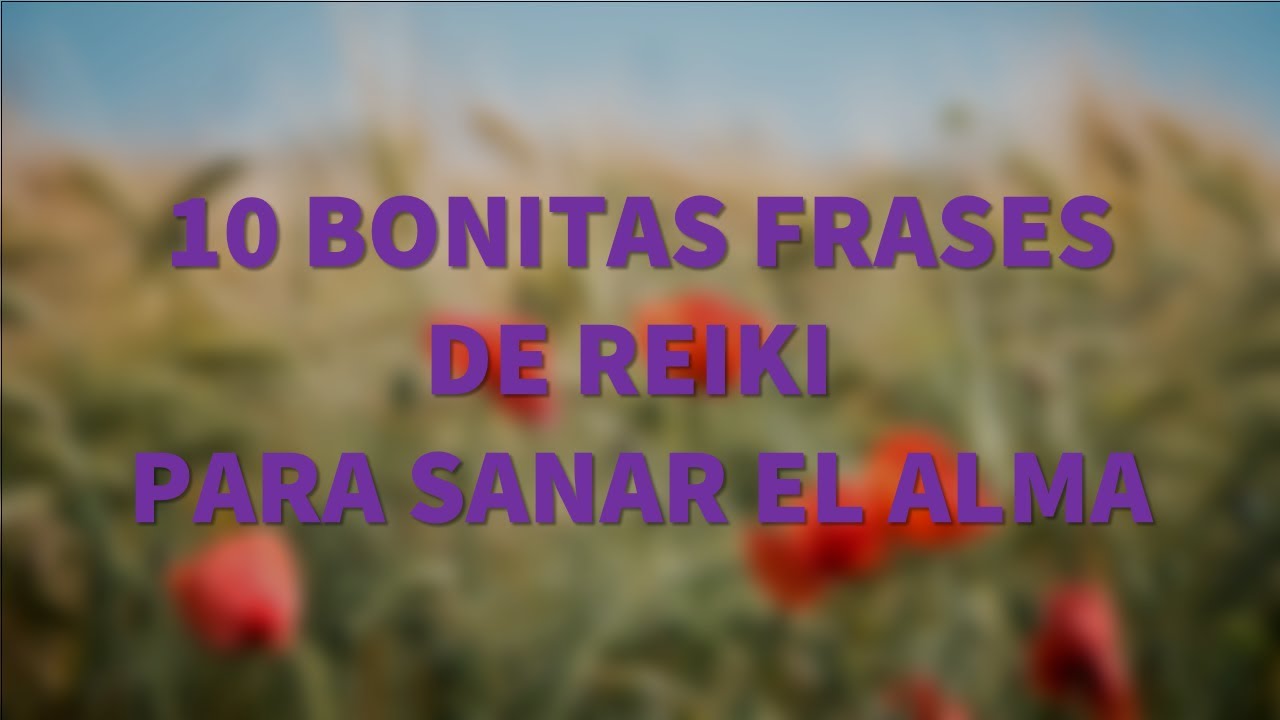 frases de reiki para sanar el alma