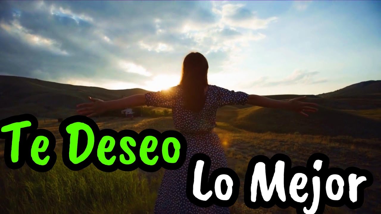 frases te deseo lo mejor en tu vida