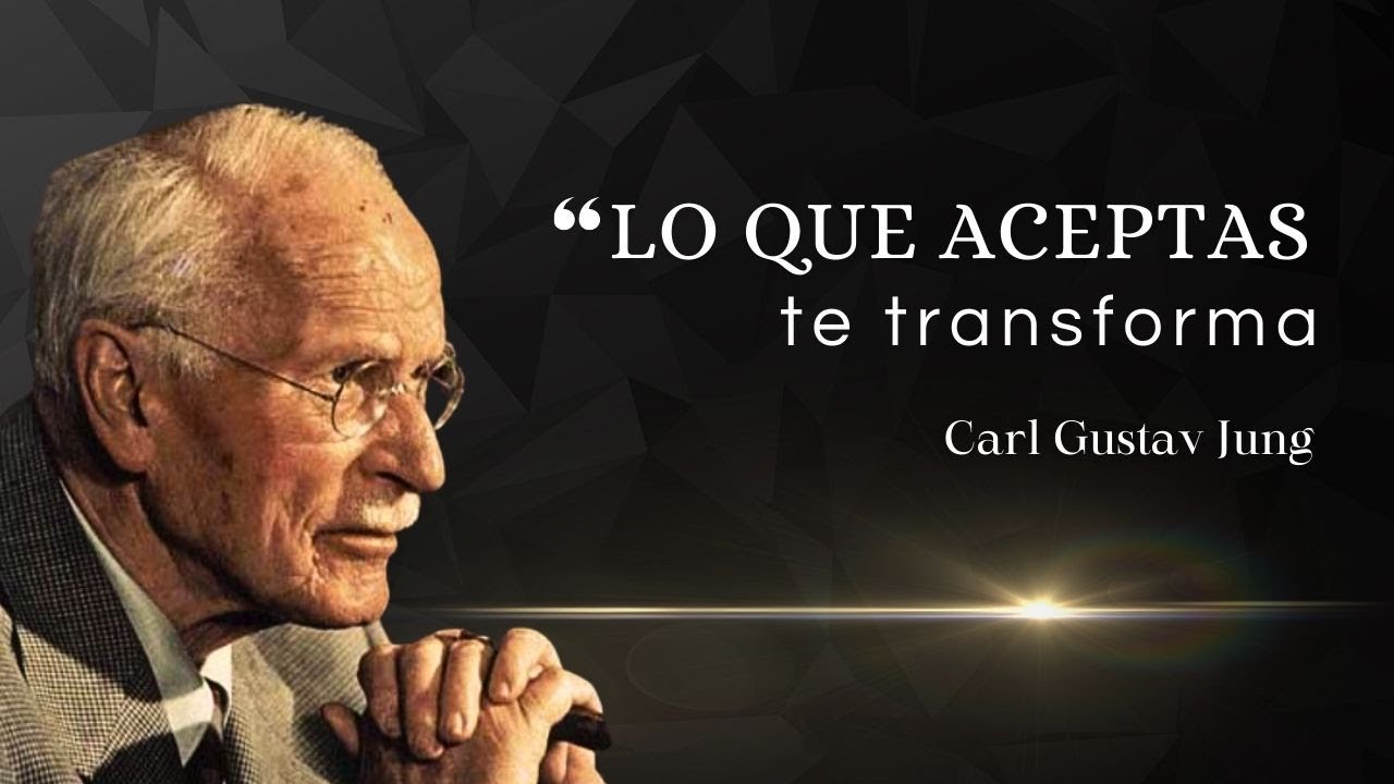 lo que niegas te somete lo que aceptas te transforma