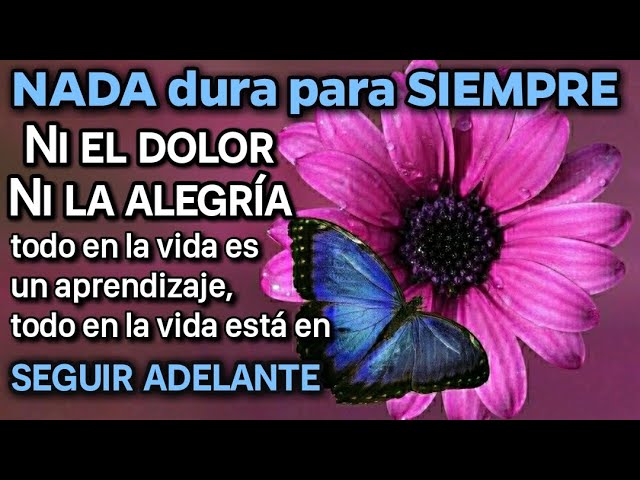 nada dura para siempre frases