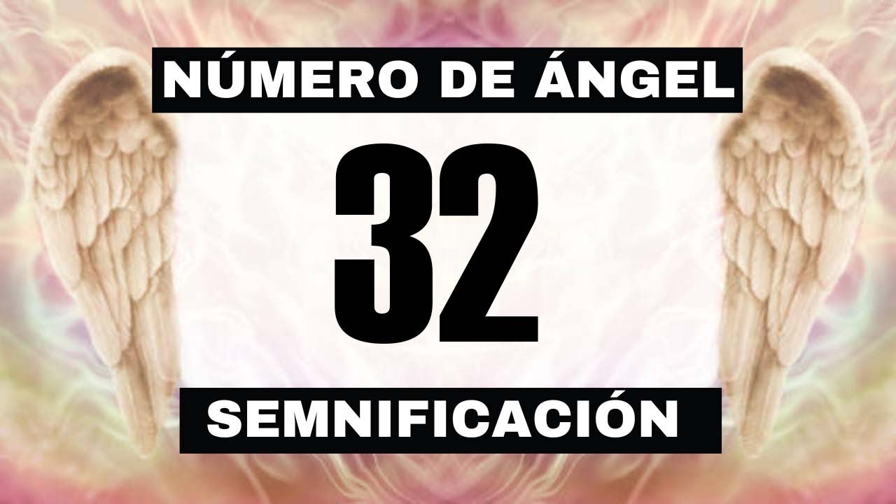 numero 32 en lo espiritual