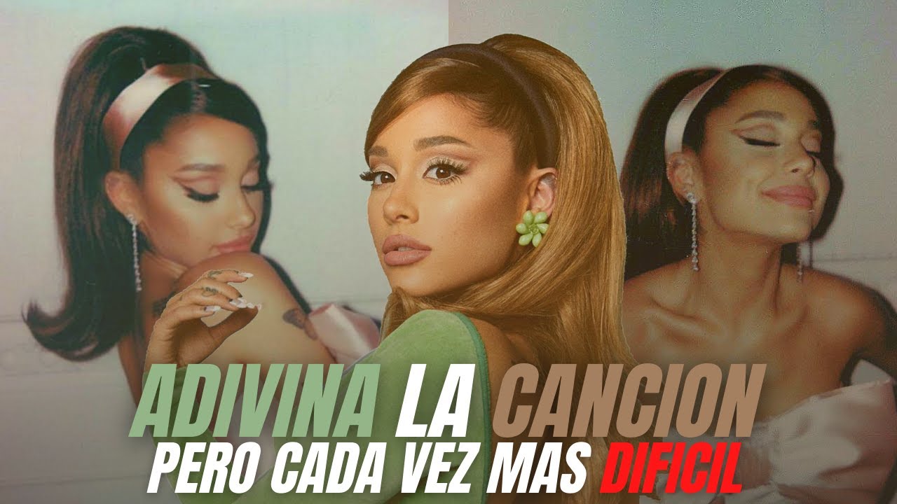 que cancion de ariana grande eres