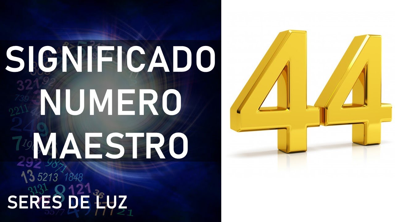 que significa el numero 44 en lo espiritual