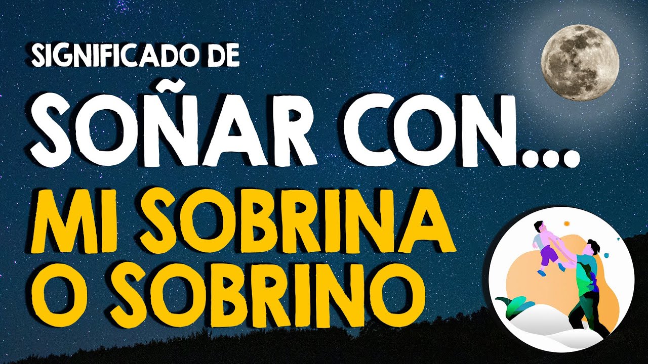 que significa soñar con mi sobrina