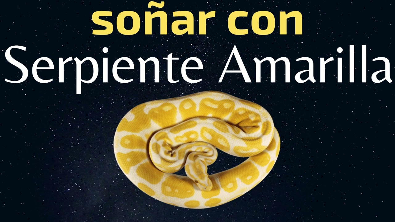 que significa soñar que te muerde una serpiente amarilla