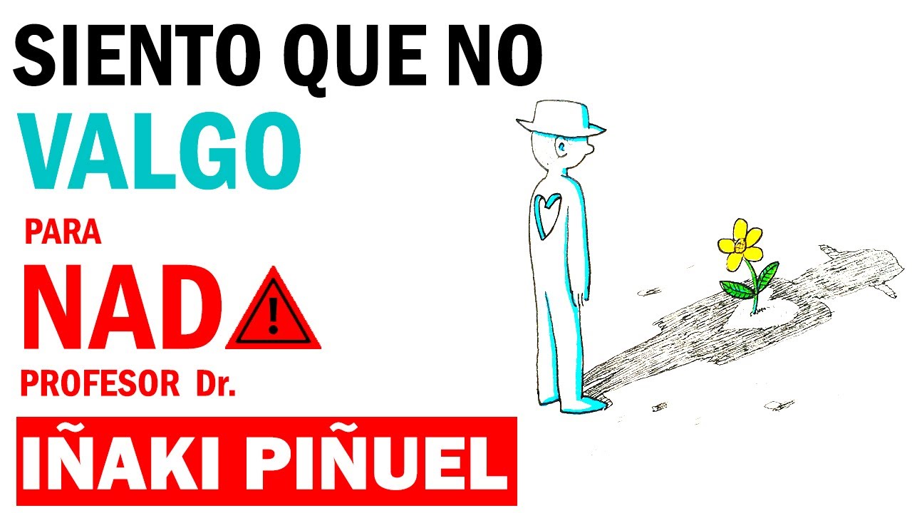 a veces siento que no valgo nada