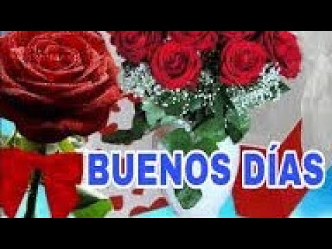 buenos dias con el cariño de siempre