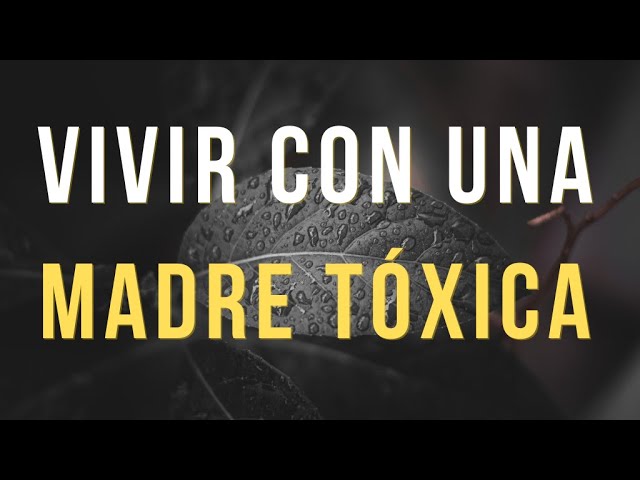 carta a una madre tóxica