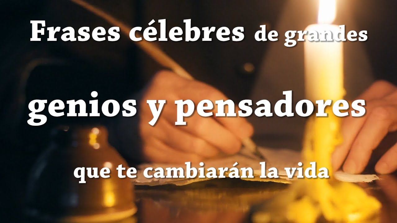frases celebres de grandes genios