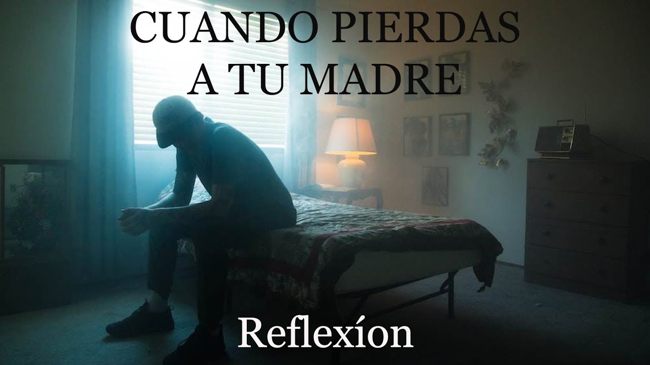letra de la reflexión valora a tu madre