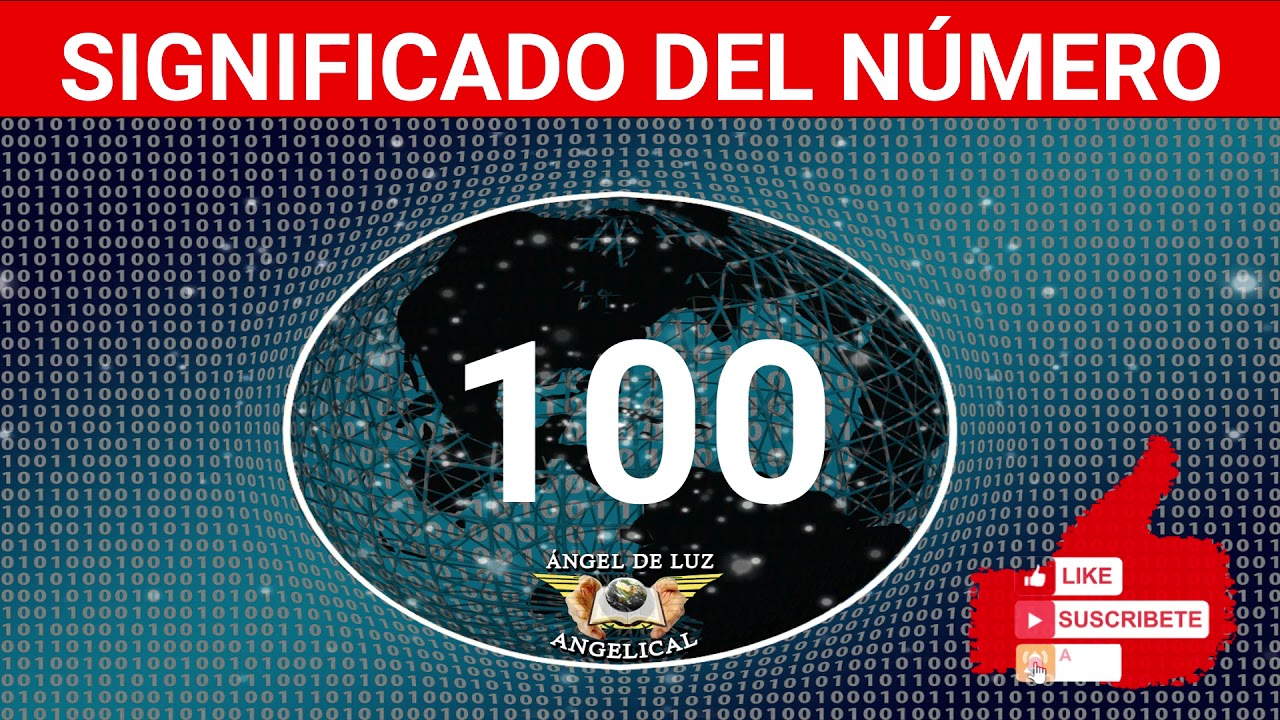 que significa el numero 100 en numerologia