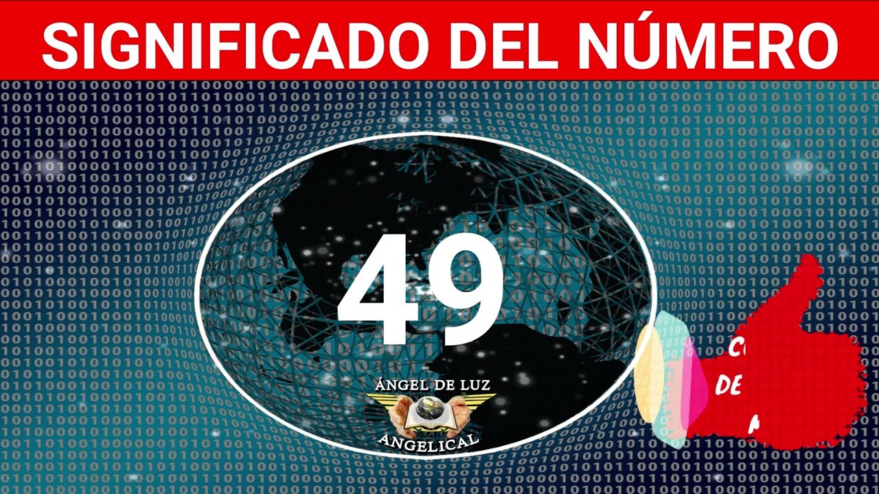 qué significa el número 49 en lo espiritual
