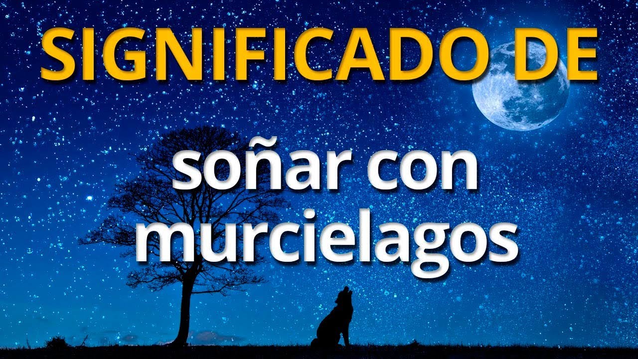 que significa soñar con murcielagos y matarlos