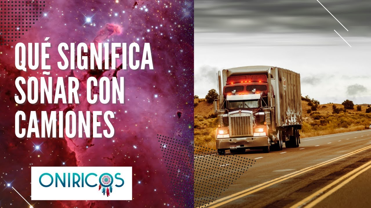 que significa soñar con un camion grande