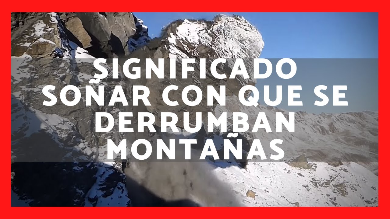 soñar con derrumbe de montaña