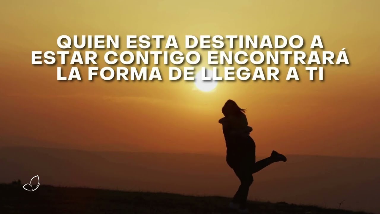 lo que esta destinado a ser siempre encontrara su camino