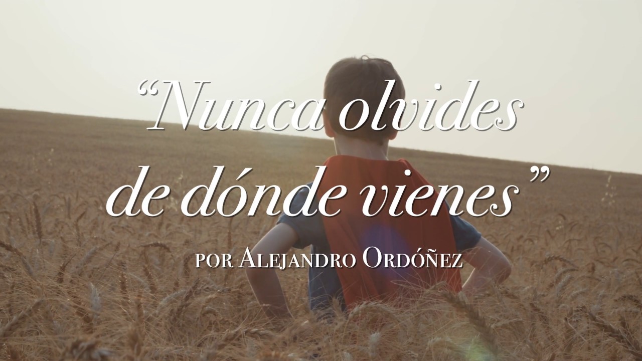 nunca olvides de donde vienes frases