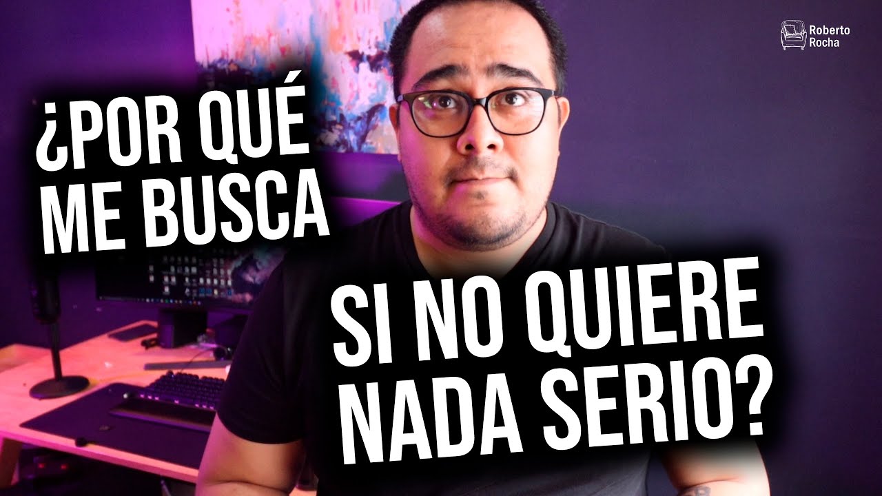 porque te busca si no quiere nada contigo