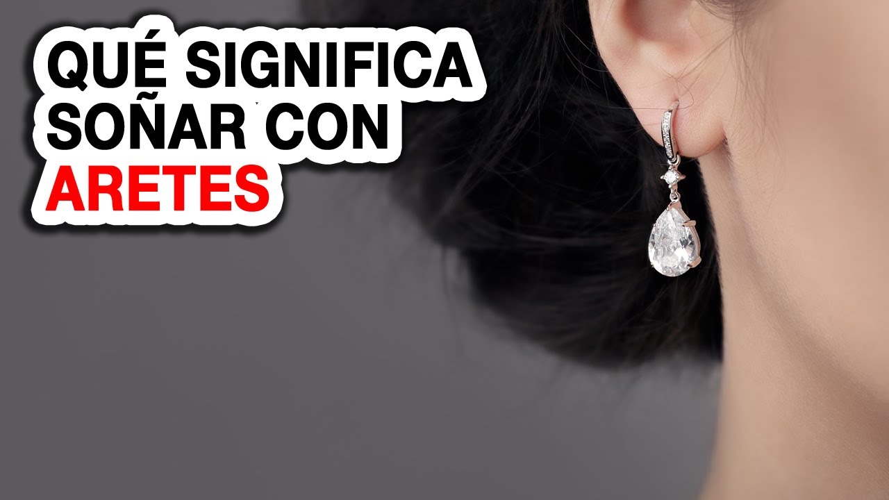 que significa soñar con aretes