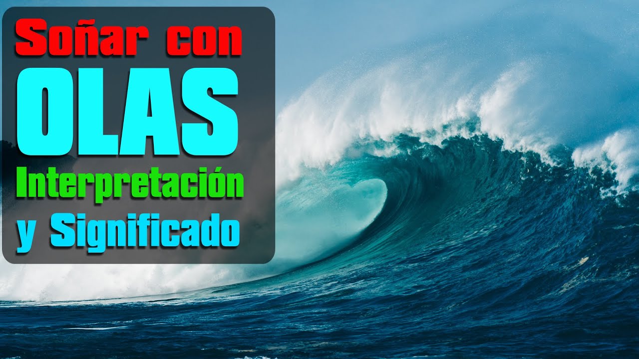 que significa soñar con olas gigantes tipo tsunami