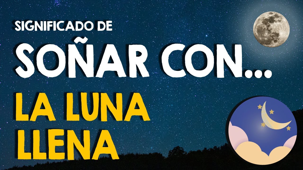 significado de soñar con la luna llena