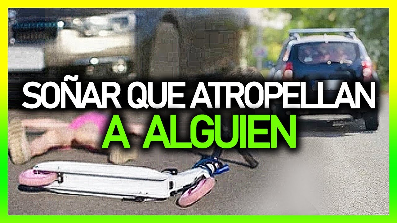 soñar con atropellar a alguien