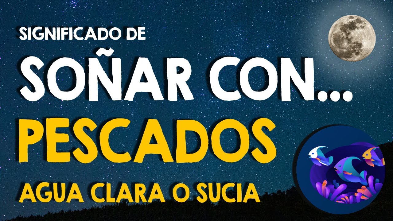 soñar con peces nadando en agua sucia