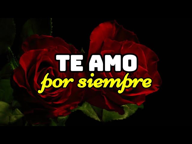 te voy a amar toda la vida frases